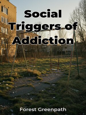 cover image of Social Triggers of Addiction